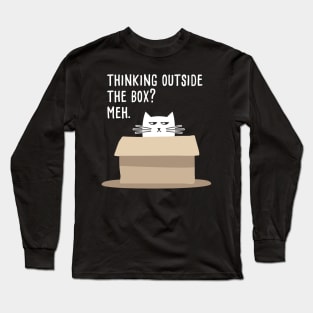 Thinking out of the Box? Meh. Funny Cat Meme Long Sleeve T-Shirt